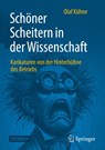 Schoner Scheitern in der Wissenschaft - Olaf Kuhne - 9783658487737