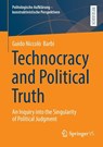 Technocracy and Political Truth - Guido Niccolò Barbi - 9783658492939
