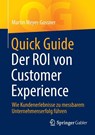Quick Guide Der ROI von Customer Experience - Martin Meyer-Gossner - 9783658494391
