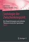 Soziologie der Zwischenkriegszeit. Ihre Hauptströmungen und zentralen Themen im deutschen Sprachraum - Karl Acham ; Stephan Moebius - 9783658497590