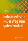 Industriedesign - Der Weg zum guten Produkt - Gerd Plange - 9783658497668