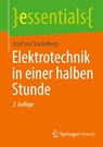 Elektrotechnik in einer halben Stunde - Josef von Stackelberg - 9783658499181