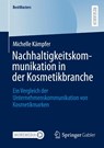 Nachhaltigkeitskommunikation in der Kosmetikbranche - Michelle Kämpfer - 9783658502775