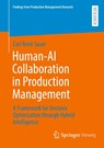 Human-AI Collaboration in Production Management - Carl Rene Sauer - 9783658510046
