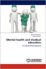 Mental health and medical education - Barbara Anderson ; Frances Quirk - 9783659148088