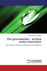 The groundwater - surface water interaction - Ciugulea Oana Stefania - 9783659278433