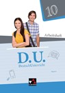 D.U. DeutschUnterricht 10 Arbeitsheft Bayern - Alena Ebben ; Veronika Glaser ; Christina Martin ; Sandra Schmutzler - 9783661110509