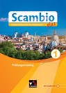 Scambio plus 1 Prüfungstraining - Antonio Bentivoglio ; Paola Bernabei ; Verena Bernhofer ; Anna Campagna - 9783661391335
