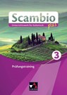 Scambio plus Prüfungstraining 3 - Paola Bernabei ; Verena Bernhofer ; Anna Campagna ; Maria-Lucia Di Miceli - 9783661391359