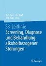 S3-Leitlinie Screening, Diagnose Und Behandlung Alkoholbezogener Stoerungen - MANN,  Karl ; Hoch, Eva ; Batra, Anil - 9783662470855