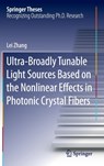 Ultra-Broadly Tunable Light Sources Based on the Nonlinear Effects in Photonic Crystal Fibers -  - 9783662483596