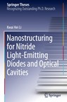 Nanostructuring for Nitride Light-Emitting Diodes and Optical Cavities -  - 9783662486078