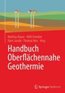 Handbuch Oberflachennahe Geothermie - Mathias Bauer ; Willi Freeden ; Hans Jacobi - 9783662503065