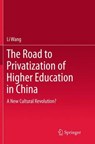 The Road to Privatization of Higher Education in China - WANG,  Li - 9783662513477