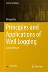 Principles and Applications of Well Logging - Hongqi Liu - 9783662549766
