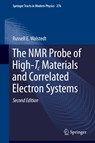 The NMR Probe of High-Tc Materials and Correlated Electron Systems -  - 9783662555804