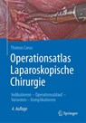 Operationsatlas Laparoskopische Chirurgie - Thomas Carus - 9783662582381