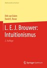 L. E. J. Brouwer: Intuitionismus - Dirk van Dalen ; David E. Rowe - 9783662613887