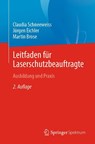 Leitfaden für Laserschutzbeauftragte - Claudia Schneeweiss ; Jürgen Eichler ; Martin Brose - 9783662631973