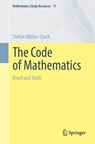 The Code of Mathematics - Stefan Muller-Stach - 9783662694824