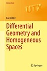 Differential Geometry and Homogeneous Spaces - Kai Kohler - 9783662697207