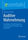 Auditive Wahrnehmung - Andreas Leschnik - 9783662711446