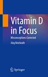 Vitamin D in Focus - Jorg Reichrath - 9783662713402