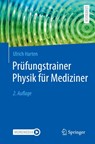 Prüfungstrainer Physik für Mediziner - Ulrich Harten - 9783662715512