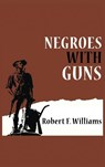 Negroes with Guns - Robert F Williams ; Truman Nelson ; Martin Luther King - 9783663720164