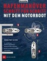 Hafenmanöver Schritt für Schritt - mit dem Motorboot - Christian Tiedt ; Lars Bolle - 9783667102799