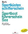 Sportküstenschifferschein & Sportbootführerschein See - BARK,  Axel - 9783667111654