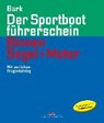 Der Sportbootführerschein Binnen Segeln und Motor - BARK,  Axel - 9783667111661