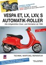 Vespa ET, LX, LXV, S Automatik-Roller - Hans J. Schneider - 9783667115812