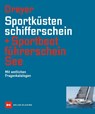 Sportküstenschifferschein & Sportbootführerschein See - Rolf Dreyer - 9783667118127