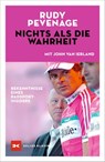 Nichts als die Wahrheit - Rudy Pevenage ; John van Ierland - 9783667120076