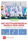 Die Wettfahrtregeln Segeln 2021 bis 2024 - Bryan Willis - 9783667120946