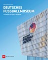 DEUTSCHES FUSSBALLMUSEUM - Manuel Neukirchner - 9783667121929