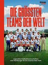 Die größten Teams der Welt - Philipp Köster - 9783667122193