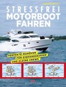 Stressfrei Motorbootfahren - Duncan Wells - 9783667122605