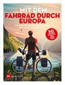 Mit dem Fahrrad durch Europa - Monica Nanetti - 9783667122827