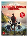 Mit dem Fahrrad durch Europa - Monica Nanetti - 9783667124043