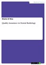 Quality Assurance in Dental Radiology - Shams Ul Nisa - 9783668275850