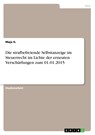 Die strafbefreiende Selbstanzeige im Steuerrecht im Lichte der erneuten Verschärfungen zum 01.01.2015 - Maja G. - 9783668485105