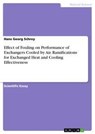 Effect of Fouling on Performance of Exchangers Cooled by Air. Ramifications for Exchanged Heat and Cooling Effectiveness - Hans Georg Schrey - 9783668876897