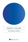 Im Namen Gottes? - David A. Yallop - 9783688107384