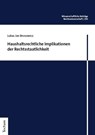 Haushaltsrechtliche Implikationen der Rechtsstaatlichkeit - Lukas Jan Bronowicz - 9783689003067
