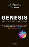 KI Genesis: Der Beginn des neuen Zeitalters - Henry Kissinger ; Eric Schmidt ; Craig Mundie - 9783689320089