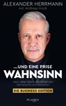 ... und eine Prise Wahnsinn - Die Business-Edition - Alexander Herrmann - 9783689320591