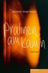 Pralinen am Kamin - Elisabeth Singh-Noack - 9783689350116