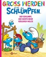 Groß werden mit den Schlümpfen: Der Schlumpf, der nichts mehr verleihen wollte - Peyo ; Falzar ; Antonello Dalena - 9783689505370
